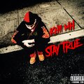 Khii MH - Stay True (Explicit)