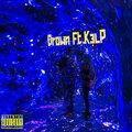 Wakeupsada、K3lp - Drown (Explicit)