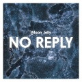Moon Jelly - No Reply