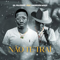 Gil Prazeres、Anderson Mário - Não Te Traí