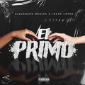 Alejandro Medina、Isaac Lopez - El primo (feat. Isaac López)(Explicit)