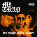 Cris Mj、King Savagge、Ignacio Ruiz Hornillos、Cristhofer Alvarez Garcia、Sebastian  Salvo López、Moonkey - Mi Trap (Explicit)