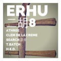 Erhu 8 (feat. Athree Search T. Batch & H.E.D.)(Explicit)