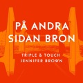 På andra sidan bron (Radio Edit)