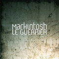 Markintosh - Le Guerrier