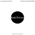 Vann Vega、Clio - Rush To Love (feat. Clio)