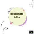 Tech Cocktail Kicks