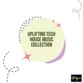 Uplifting Tech House Music Collection