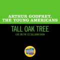 Tall Oak Tree (Live On The Ed Sullivan Show, July 20, 1969)