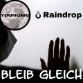 Youngmo_o、Raindrop - Bleib Gleich