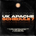 UK Apache - Schedule 7 (HipHopMIx)