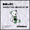 Dompe - Hagen The Housecat (Original mix)