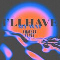 Emayexx、Vez - I'll Have My Way (feat. VEZ)(Explicit)