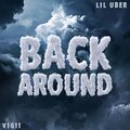 ViGii、lil UBER - Back Around (feat. Lil Uber)