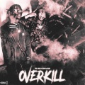 Overkill (feat. Stunna 4 Vegas)(Explicit)