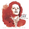 Edith Piaf: Le siècle d'or