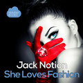 Jack Notion - She Loves Fashion