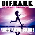 dj f.r.a.n.k、Miss Autumn Leaves - Yes You Run!