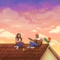 Say Yes (Feels)(feat. Park Bird)