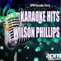 Karaoke Hits: Wilson Phillips