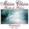 Música Clásica - Bailes de Palacio