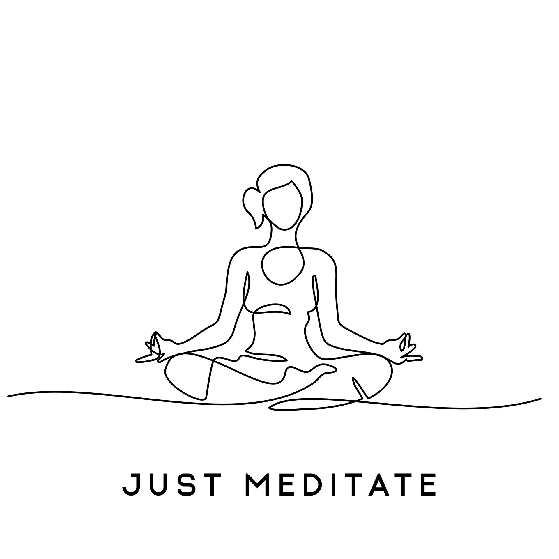 Just Meditate: Find Inner Balance, Zen, Focus
