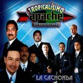 Tropocalisimo Apache Nueva Imagen - La Cachonda