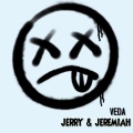 Jèrry、Jeremiah - Veda