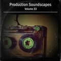 Production Soundscapes Vol, 33