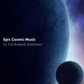 Epic Cosmic Music for Full Ambient Immersion: Electronic Upbeat Chill, Pure Relaxation
