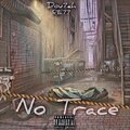 No Trace (feat. Rell) [Explicit]