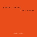 Never Leave My Heart