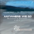 Cody Dube、Weston & Teston - Anywhere We Go (Weston & Teston Remix)