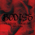 Albian Resurrection、Locked Out、Killxv、Antihero - BODIES (Explicit)