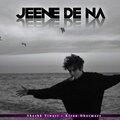 Shashk Tiwari、Kiran Dhormare - Jeene De Na