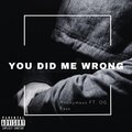 Og Raxx、Anonymous - You Did Me Wrong (Explicit)