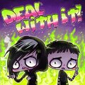 Deal With It! (feat. Gremlin Shawty) [Explicit]