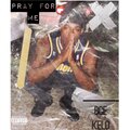 BCE Kelo、Jay Lev - Pray For Me (Explicit)