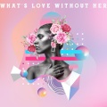 Laz Kulvic、AiLee - What's love without her (feat. AILEE & UMI)