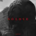 NO LOVE (Explicit)