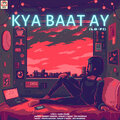 Harrdy Sandhu、Sanjay S Yadav、Dev Bhawsar - Kya Baat Ay (Lo-Fi)