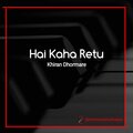 Kiran Dhormare - Hai Kaha Re Tu