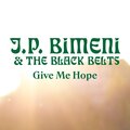J.P. Bimeni、The Black Belts - Give Me Hope
