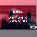 Antonio Edwards - Paranoia (Explicit)