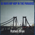 DJ Rafa Hip Hop in the Paradise