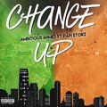 Change Up (feat. Papi Storz) [Explicit]