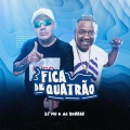 Fica de Quatrão (Explicit)