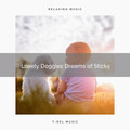 Sleepy Dogs - Peaceful Songs for Pets Sleeping Alone