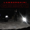 Lamborghini Geeski (Explicit)