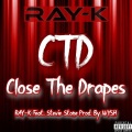 Close The Drapes (feat. Stevie Stone & Wyshmaster)(Explicit)